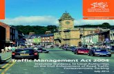 Traffic Management Act 2004 - GOV.WALES · 1 Traffic Management Act 2004: Paragraph 8(5) of Schedule 8. 2 Traffic Management Act 2004: Sections 72 – 93 and Schedules 7 – 12. The