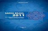 Saúde Brasil 2011 - UnB...10 Mortalidade por acidentes e violências no Brasil: situação em 2010 e tendências de 2001 a 2010 249 PARTE II – VIGILÂNCIA DA SAÚDE DA MULHER NO
