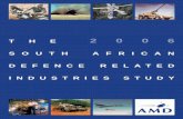 THE 2006 SOUTH AFRICAN DEFENCE RELATED INDUSTRIES STUDY · 2011. 1. 25. · Action Group. AMD’s membership represents more than 90% of defence related business in South Africa and