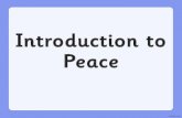 Introduction to Peace - Ash Grove Academy 5... · Christianity Christians believe through the Cross and Resurrection God was reconciling the world to himself (making peace with humanity).