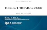 Apresentação do PowerPointabdf.org.br/images/Diretoria_2018-2020/semana/slides/Bibliothinking... · humanos por meio de trabalho colaborativo e criativo Conceituação Bibliothinking