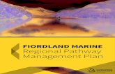 FIORDLAND MARINE Regional Pathway Management Plan26gi9ayo517q9stt81sd... · cleaning, and hull inspections; (e) to increase community knowledge of marine pest pathway dynamics; (f)