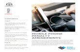 MOBILE PHONE PENALTY AMENDMENTS · MOBILE PHONE PENALTY AMENDMENTS The State Government has amended Regulation 265 of the Road Traffic Code 2000 to increase penalties for the illegal
