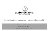 Camera microphone and accessory catalogue: December 2011€¦ · film/TV productions, and theatre sound reinforcement Specifications: Element: Externally polarised (DC Bias) capacitor
