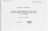 Skid Resistance of the Secondary Road System in Iowapublications.iowa.gov/...Skid...System_Iowa_1977.pdf · skid resistance tests on the paved secondary system on a routine basis