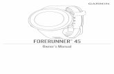 FORERUNNER Owner’s Manual 45 · 2019. 6. 20. · Customizing Your Heart Rate Zones and Maximum Heart Rate ..... 8 Heart Rate Zone Calculations ..... 8 Getting Your VO2 Max. Estimate
