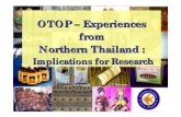 OTOP – Experiences from Northern Thailand .pdf · OTOP Products OTOP products are defined as unique, wonderful hand-made creations of Thailand’s myriads village communities, refined
