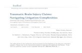Traumatic Brain Injury Claims: Navigating Litigation Complexitiesmedia.straffordpub.com/products/traumatic-brain-injury... · 2018. 11. 13. · important for any lawyer regularly