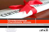 Credentialing User Guide Candidate Guide · 2020. 4. 17. · Credentialing Candidate Guide User Guide Association for Healthcare Documentation Integrity 4120 Dale Road, Suite J8-233,
