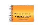 Moodle HOWcampus.extension.org/pluginfile.php/55566/mod_resource/... · 2012. 10. 12. · Moodle is an online course development and delivery platform that facilitates the creation