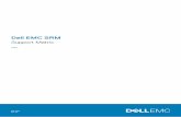 Dell EMC SRM Support Matrix · 2020. 8. 11. · 7.1.x Dell Storage SC4020 All-In-One Array with SCOS version 7.1.x Dell Storage SC9000 Array with SCOS version 7.1.x Dell Storage SC5020