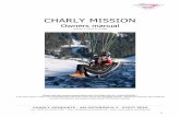 Manual MISSION GB · 1 CHARLY MISSION Owners manual Version. 1.0 from 11.3.2009 Please read this owners manual before your first flight with the Charly MISSION ! It has been written