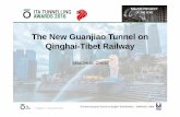 4 - THE NEW GUANJIAO TUNNEL ON QINGHAI-TIBET RAILWAY · The ventilation method of using train piston wind is adopted in normal operation condition in China‘s longest tunnel with