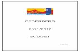 CEDERBERG 2011/2012 BUDGET - Western Cape · 2011. 6. 30. · 12 2 – 12 3 5.3 Budget related Policies 12 4 – 12 5 5.4 Budget assumptions 12 6 – 12 8 5.5 Budget Funding Overview