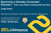 21CLHK9 - Becoming a Globally Connected Educator - From ......Becoming a Globally Connected Educator - From Lone Wolf to Hunting with the Pack Craig Kemp ... My Go-To Social Media