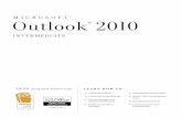 MICROSOF T Outlook 2010 · MICROSOF T ® LEARN HOW TO: Customize Outlook Create and use Quick Steps Format messages with themes and stationery Enable out-of-office messages Add signatures