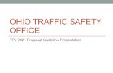 OHIO TRAFFIC SAFETY OFFICEohiohighwaysafetyoffice.ohio.gov/doc/FFY2021Safe... · various highway safety projects. This federal grant program provides federal funds administered through