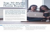 Don’t Fall For These Common Home Buyer Myths · Don’t Fall For These Common Home Buyer Myths Myth #1: You need a 20% down payment. Myth #2: Real estate agents are expensive. ...