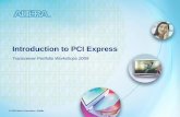 Introduction to PCI Expressfpga.world/_altera/html/ref/40nm_workshops/PCIExpress_p.pdf · 2009. 3. 25. · Arria II GX FPGA is the industry’s first low-cost 40-nm FPGA with hard