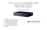 2.5”/ 3.5” Dual SATA HDD Docking Station Clone & Erase€¦ · users who change their mind about erasing HDDs, just turn of the main power of this device. In this case, original