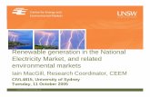 Renewable generation in the National Electricity Market, and … · 2013. 7. 30. · Renewable generation in the NEM and related environmental markets CEEM established … – to