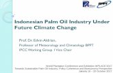 Indonesian Palm Oil Industry Under Future Climate Change · Presentation Outline - Global challenges - Forest Carbon Capacity in Indonesia - Palm Oil and Climate Change - IPCC Reports