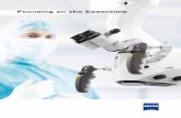 Focusing on the Essentials - surgicalmicroscopes.com€¦ · Imagine the ideal operating environment. Essential information readily available whenever and wherever it is needed. Minimized