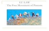 The Free Movement of Persons...Free movement of persons One of the four ‘fundamental freedoms of the internal market’ In 1957 – right of movement for ‘workers’ – Article