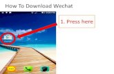 How To Download Wechat 1. Press here · WeChat ID/Phone My WeChat ID: corrineooi1314 Tell your friends to join WeChat Friend Radar Quickly add friends in your vicinity Join Private
