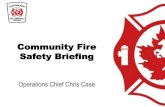 Community Fire Safety Briefing - Chatham-Kent · Safety Briefing Operations Chief Chris Case. ... VON Chatham-Kent CK Building Development Services Meals on Wheels Canadian Hearing