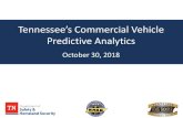 Tennessee’s Commercial Vehicle Predictive Analytics · PDF file Tennessee’s Commercial Vehicle Predictive Analytics. Purpose • Use predictive analytics to develop and identify