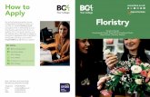 How to Apply Floristry · 2019. 11. 6. · for floristry training in the Thames Valley region. About the Course What’s Available Duration Entry Requirements 1 Year There are no