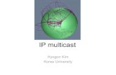 IP multicast tutorial - Korea University · 2013. 9. 3. · IP Multicast Standards • RFC 1112, Host Extensions for IP Multicasting (defines IGMP Version 1) • RFC 2236, Internet