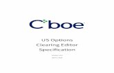 US OPTIONS CLEARING EDITOR SPECIFICATION€¦ · 4/3/2020  · The Clearing Editor allows for clearing changes to one or more executions at the same time. Multiple executions may