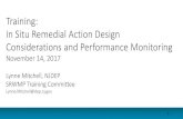 Training: In Situ Remedial Action Design Considerations ...•Injection wells vs. monitoring wells •Avoid injecting into monitoring wells •Proximity of injection wells to nearby