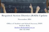 Required Action District (RAD) Update€¦ · 11/11/2014  · • Peer observation tool and protocol using Student critical Attributes for RIGOR, ILT, and Administrative walk-through