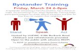 Bystander Training Flyer - uufwc.org€¦ · Bystander Training Friday, March 24 6-8pm A bystander witnessing a harmful situation, has a choice to make. Do something? If so, what?