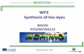 WP3 Synthesis of bio dyes - biscol.unisi.it · Biodye 2 ÆDiscarded; all the dyestuff upgrade only at high temperature (doesn’t upgrade until boiling temperature). This dyestuff