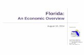 Florida - edr.state.fl.usedr.state.fl.us/Content/presentations/economic/FlEconomicOverview_8-18-14.pdfAug 18, 2014  · FL 2.7% YR: 208,500 jobs Peak: -257,400 jobs June Unemployment