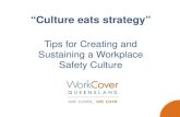 Tips for Creating and Sustaining a Workplace Safety Culture · Change in the Workplace • Unpredictable Claimants • Characteristics include: Culture which has seen a lot of change