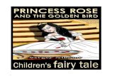 Schooleverywhere...fairy tale On the following day, the saddened princess asked the bird, "Tell me, golden bird, how can I make my people's dreams so sweet again till the break of