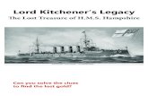 Lord Kitchener’s Legacyd16nr2hhcygdqc.cloudfront.net/.../06/Treasure-hunt.pdf · The Lost Treasure of H.M.S. Hampshire Lord Horatio Kitchener was a great British military leader