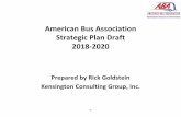 American Bus Association Strategic Plan Draft 2018-2020 · sponsoring every state motorcoach association, when possible, and working with individual ... →AA staff provides the membership