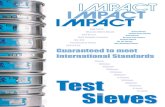 all sieves LATEST:Layout 3 - Impact Test · Test Sieves Guaranteed to meet International Standards 100mm 150mm 200mm 250mm 300mm 315mm 350mm 400mm 450mm 8 inch 12 inch Half Height