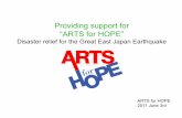 Providing support for “ARTS for HOPE”ARTS for HOPE is working for survivors of the disaster with the objective of providing mental care thorough arts and creative activities. It