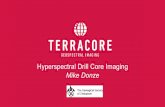 Hyperspectral Drill Core Imaging Mike Donze€¦ · Halides Chlorides Halite Non-diagnostic Moderate Uncertain ... Non-silicates Inosilicates Phyllosilicates Tectosilicates Carbonates