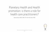 Planetary Health and Health promotion: is there a role for ... · Manuela Boyle MHSC BHSC FIO SIO IFM AIMA WHIS CMA International Conference 2019, Sydney - Manuela Boyle WHIS. Planetary