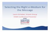 Selecting the Right e Medium for the Message · Selecting the Right e‐Medium for ... – Demographics / usage – Social media channels – Best practice examples for municipal