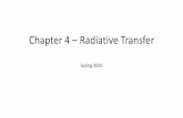 Chapter 4 – Radiative Transfer · 2020. 3. 31. · Chapter 4 –Radiative Transfer Spring 2020. Radiative Transfer •Primary method of energy exchange between the Earth and rest