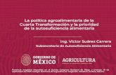 La política agroalimentaria de la Cuarta Transformación y ...comeii.com/comeii2019/docs/magistrales/magistral1.pdf · II. Marco de la Política Agroalimentaria de la Cuarta Transformación
